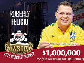 【6upoker】Roberly Felicio 取得2018 WSOP巨人赛冠军