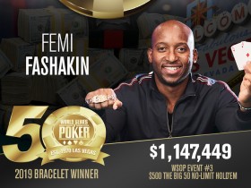 【6upoker】Femi Fashakin斩获WSOP史上最大规模赛事Big 50胜利，入账114.7万刀