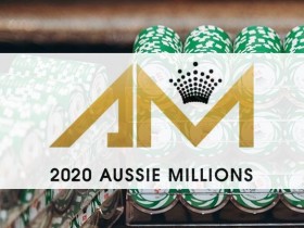 【6upoker】2020澳洲百万赛事赛程公布！