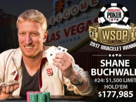 【6upoker】WSOP赛讯：Shane Buchwald夺得1500美元买入限注德州扑克锦标赛冠军
