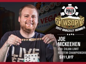 【6upoker】Joe McKeehen取得2017 WSOP $10,000有限德州锦标赛冠军