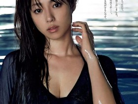 【6upoker】深田恭子33岁前在水中湿身透视 展现不经意的性感诱惑
